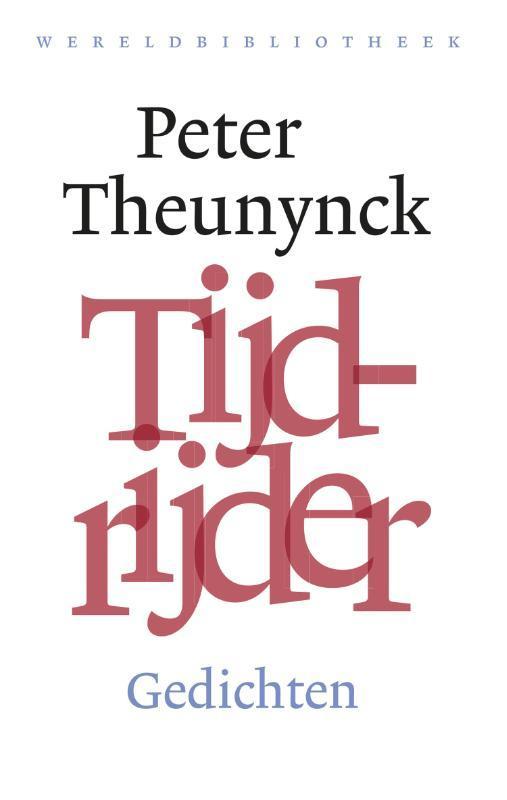 Tijdrijder 9789028427617 Peter Theunynck, Livres, Poèmes & Poésie, Envoi
