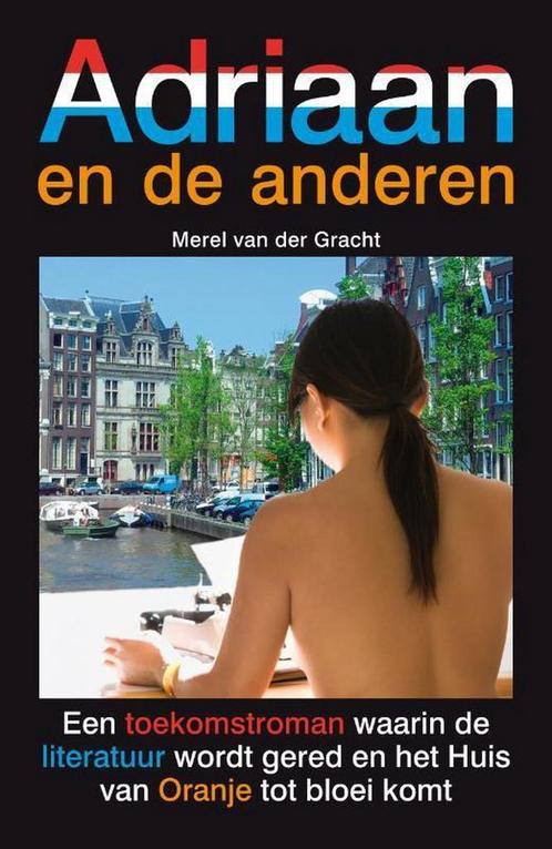 Adriaan En De Anderen 9789490374068 Merel van der Gracht, Boeken, Romans, Zo goed als nieuw, Verzenden