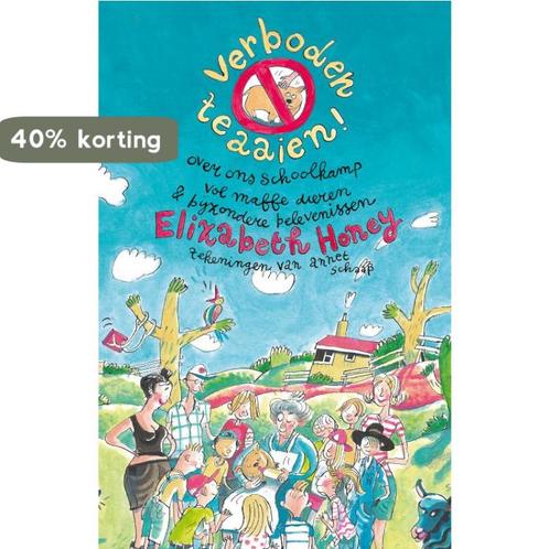 Verboden te aaien! 9789048801541 Elizabeth Honey, Boeken, Kinderboeken | Jeugd | onder 10 jaar, Gelezen, Verzenden