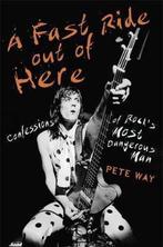 A Fast Ride Out of Here 9781472124319 Pete Way, Verzenden, Zo goed als nieuw, Pete Way