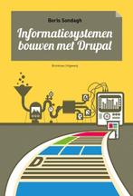 Informatiesystemen bouwen met Drupal 9789057522741, Boeken, Verzenden, Gelezen, Boris Sondagh