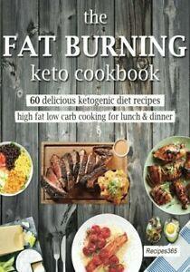 The Fat Burning Keto Cookbook: 60 Delicious Ketogenic Diet, Boeken, Overige Boeken, Zo goed als nieuw, Verzenden