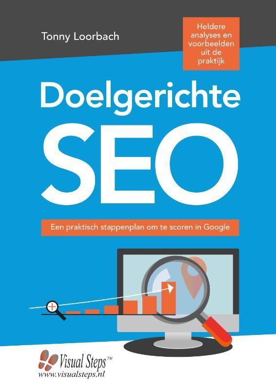 Doelgerichte SEO 9789059054745 Tonny Loorbach, Boeken, Informatica en Computer, Zo goed als nieuw, Verzenden