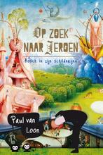 Op zoek naar Jeroen 9789025868772 Paul van Loon, Boeken, Verzenden, Gelezen, Paul van Loon