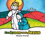 Een kroon voor Jezus 9789043531597, Mirjam Florijn, Verzenden