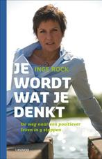 Je wordt wat je denkt 9789020986105 Inge Rock, Boeken, Verzenden, Gelezen, Inge Rock