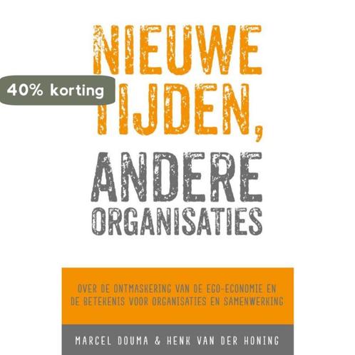 Nieuwe tijden, andere organisaties 9789065237019, Boeken, Economie, Management en Marketing, Gelezen, Verzenden