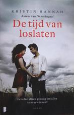 De tijd van loslaten 9789022579336 Kristin Hannah, Boeken, Verzenden, Gelezen, Kristin Hannah