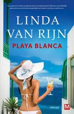 Playa Blanca 9789460686139, Boeken, Zo goed als nieuw, Verzenden, Linda van Rijn