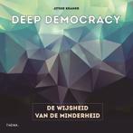 Deep Democracy 9789058719324 Jitske Kramer, Boeken, Economie, Management en Marketing, Verzenden, Zo goed als nieuw, Jitske Kramer