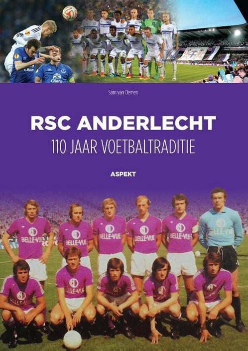 RSC Anderlecht: 110 jaar voetbaltraditie 9789463384889, Livres, Loisirs & Temps libre, Envoi