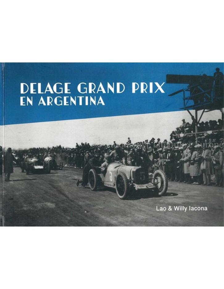 DELAGE GRAND PRIX EN ARGENTINA (GELIMITEERD 50 STUKS), Boeken, Auto's | Boeken
