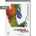 Adobe Photoshop CS / Classroom in a Book 9789043008761, Verzenden, Gelezen