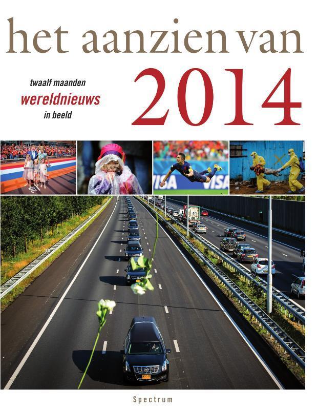 Het aanzien van 2014 / Het aanzien van 9789000341115, Livres, Histoire mondiale, Envoi