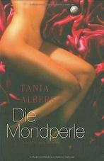 Die Mondperle. Erotischer Roman  Tanja Albers  Book, Tanja Albers, Verzenden