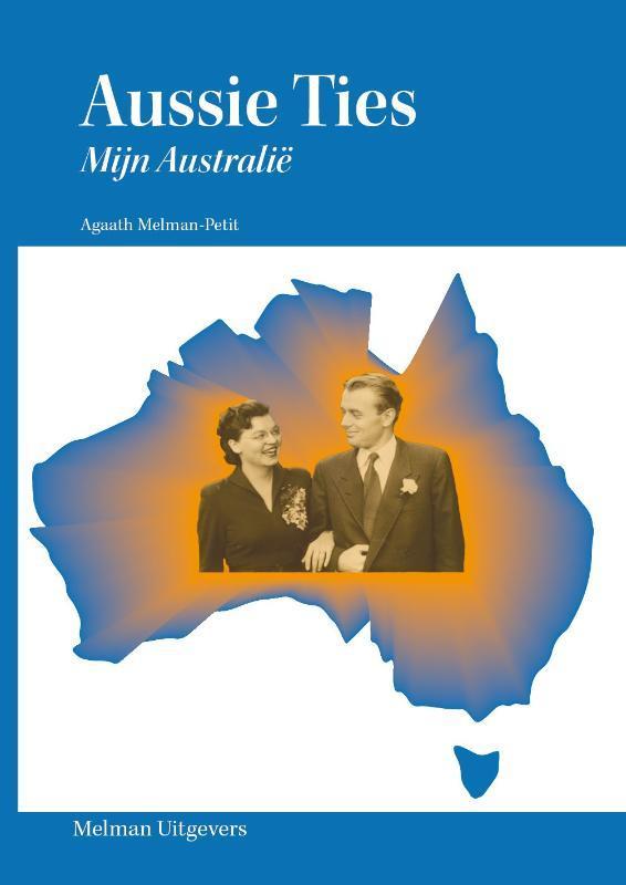 Aussie Ties - Mijn Australië - Autobiografie 9789090329161, Boeken, Hobby en Vrije tijd, Gelezen, Verzenden
