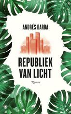 Republiek van licht 9789403132006 Andrés Barba, Boeken, Verzenden, Zo goed als nieuw, Andrés Barba