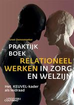 Praktijkboek relationeel werken in zorg en welzijn, Boeken, Greet Demesmaeker, Zo goed als nieuw, Verzenden