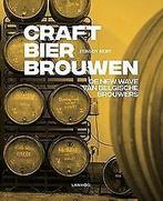 Craft bier brouwen: de new wave van Belgische brouw...  Book, Verzenden, Zo goed als nieuw, Bert, Jeroen