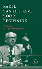 Karel van het Reve voor beginners 9789028261068, Boeken, Literatuur, Verzenden, Gelezen, Karel van het Reve