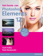 Het beste van Photoshop Elements 12 9789043031530, Scott Kelby, Matt Kloskowski, Zo goed als nieuw, Verzenden