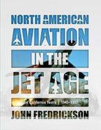 North American Aviation in the Jet Age 9780764358746, Livres, John Fredrickson, Verzenden