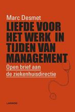 Liefde voor het werk in tijden van management 9789401452052, Livres, Marc Desmet, Verzenden