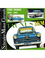 FORD TAUNUS 1948 - 1982 (SCHRADER MOTOR CHRONIK), Boeken, Nieuw