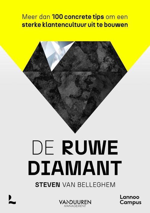De ruwe diamant 9789401495455 Steven van Belleghem, Boeken, Overige Boeken, Zo goed als nieuw, Verzenden