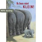 Ik ben niet klein! 9789047706212 Stephanie Schneider, Verzenden, Gelezen, Stephanie Schneider