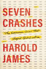 Seven Crashes 9780300263398 Harold James, Verzenden, Zo goed als nieuw, Harold James