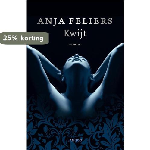 Kwijt 9789401437783 Anja Feliers, Boeken, Thrillers, Gelezen, Verzenden