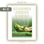 Studeren zonder stress 9789086597611 Mirjam Pol, Boeken, Verzenden, Zo goed als nieuw, Mirjam Pol