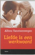 Liefde Is Een Werkwoord 9789020950526, Alfons Vansteenwegen, Verzenden