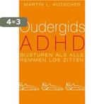 Oudergids ADHD 9789057122736 M.L. Kutscher, Verzenden, Gelezen, M.L. Kutscher