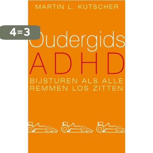 Oudergids ADHD 9789057122736 M.L. Kutscher, Boeken, Psychologie, Gelezen, Verzenden