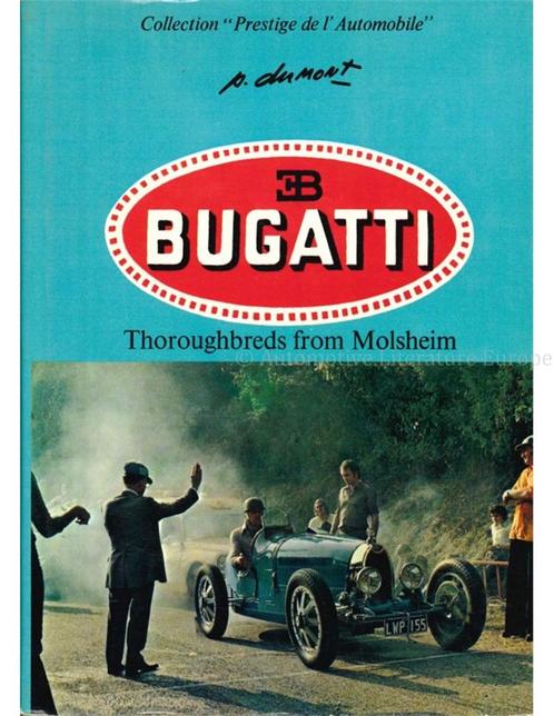 BUGATTI, THOROUGHBREADS FROM MOLSHEIM (COLLECTION PRESTIGE, Livres, Autos | Livres