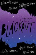 Blackout: The new blockbuster YA romance fiction novel of, Angie Thomas, Dhonielle Clayton, Nicola Yoon, Ashley Woodfolk, Nic Stone, Tiffany D Jackson