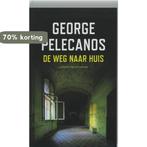 De weg naar huis 9789041413260 George Pelecanos, Verzenden, Gelezen, George Pelecanos