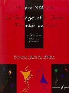 Solfege et Jazz, Premier Contact  Ribour Philippe  Book, Livres, Livres Autre, Envoi