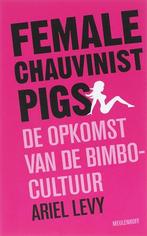 Female chauvinist pigs, Verzenden