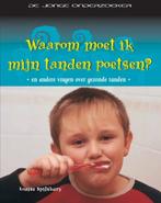 Waarom moet ik mijn tanden poetsen? / Waarom moet ik..., Boeken, Verzenden, Gelezen, Louise Spilsbury