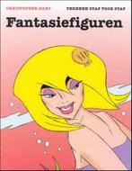 FANTASIEFIGUREN. TEKENEN STAP VOOR STAP 9789057641343, Boeken, Verzenden, Zo goed als nieuw, C. Hart