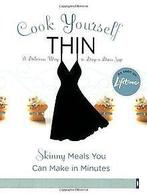 Cook Yourself Thin: Skinny Meals You Can Make in Mi...  Book, Lifetime Television,, Zo goed als nieuw, Verzenden