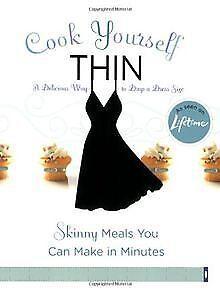 Cook Yourself Thin: Skinny Meals You Can Make in Mi...  Book, Livres, Livres Autre, Envoi