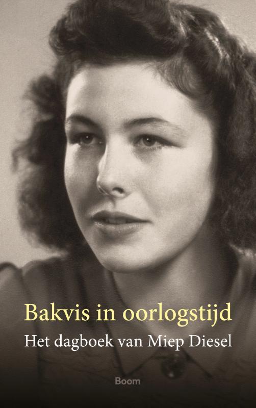 Bakvis in oorlogstijd 9789024434084 Miep Diesel, Boeken, Geschiedenis | Wereld, Zo goed als nieuw, Verzenden