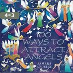 100 Ways to Attract Angels 9780970875488 Samara Anjelae, Boeken, Verzenden, Zo goed als nieuw, Samara Anjelae