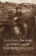 Een kleine geschiedenis van de Grote Oorlog 1914-1918, Verzenden, Gelezen, Koen Koch