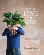 For The Love Of Vegetables 9780857831736, Bryn Williams, Verzenden