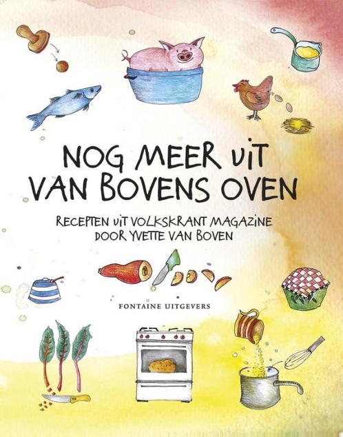 Nog meer uit Van Bovens oven 9789059567269 Yvette van Boven, Boeken, Kookboeken, Zo goed als nieuw, Verzenden